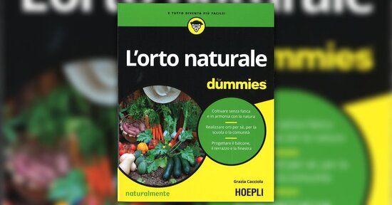Tipologie di orti naturali - Estratto da "L'Orto Naturale for Dummies"