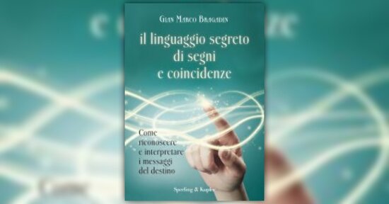 L’universo ci parla - Anteprima di "Il Linguaggio Segreto di Segni e Coincidenze"