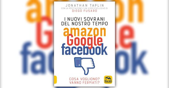 La grande rottura - Estratto da "I Nuovi Sovrani del Nostro Tempo - Amazon, Google, Facebook"