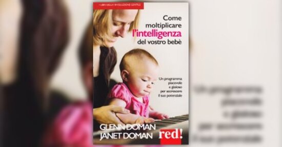 La magia è nel bambino... E in voi - Estratto da "Come Moltiplicare l'Intelligenza del Vostro Bebè"
