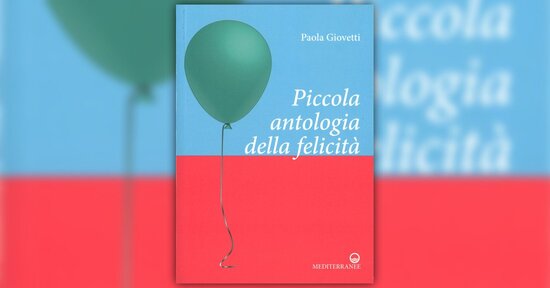 La parola ai filosofi - Estratto da "Piccola Antologia della Felicità"