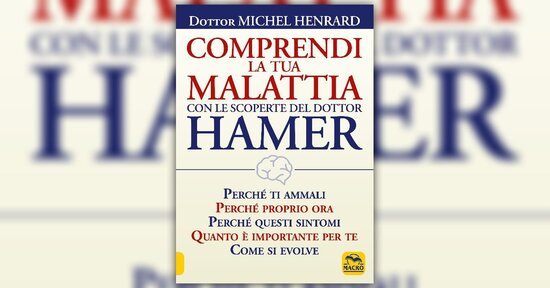La Prima Legge Biologica - Estratto da "Comprendi la tua malattia con le scoperte del dottor Hamer"