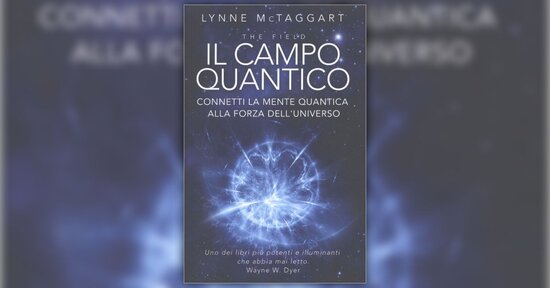 La rivoluzione imminente - Il Campo Quantico - Libro di Lynne McTaggart