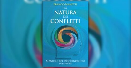 La Scoperta del Sé autentico - Estratto da "La Natura dei Conflitti"