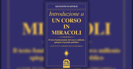 La Storia di "Un Corso in Miracoli"