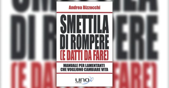 La tua mente - Estratto da "Smettila di Rompere (e Datti da Fare)"