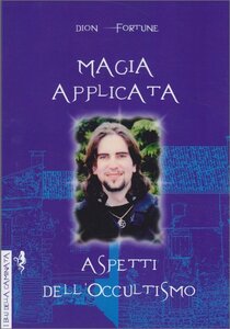 La Via Occulta - Estratto da "Magia Applicata - Aspetti dell'Occultismo"