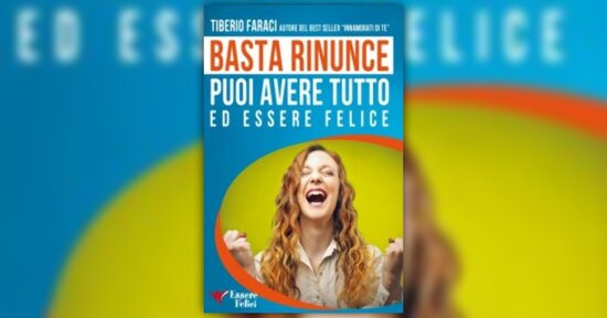 Lascia la paura alla paura - "Basta Rinunce" Libro di Tiberio Faraci