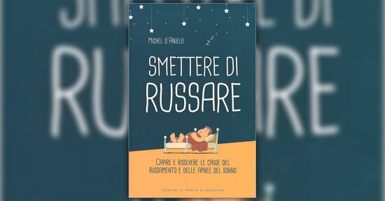 Le conseguenze per la salute - Estratto da "Smettere di Russare"