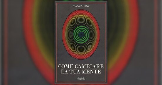 Le esperienze psichedeliche: uno studio rigoroso e scientifico