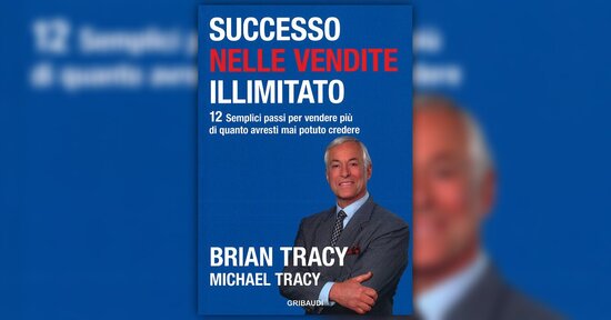 Le nuove realtà della vendita - Estratto da "Successo nelle Vendite Illimitato"