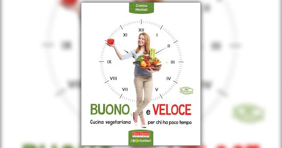 Le ricette - Estratto da "Buono e Veloce"