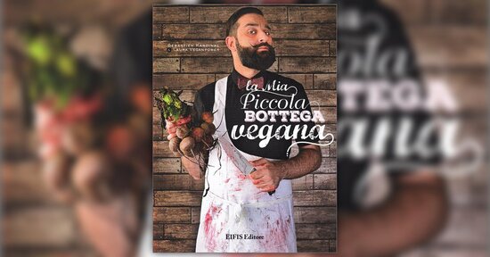 Le ricette - Estratto da "La Mia Piccola Bottega Vegana"