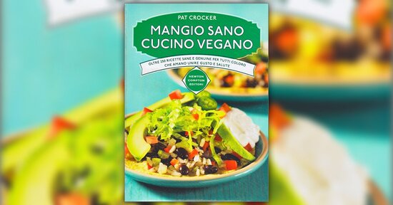 Le ricette - Estratto da "Mangio Sano, Cucino Vegano"
