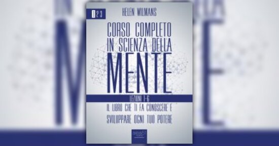 Leggi un brano estratto dal "Corso completo in Scienza della Mente"