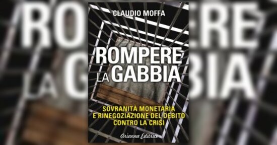Leggi un brano estratto dal libro "Rompere la Gabbia" di Claudio Moffa