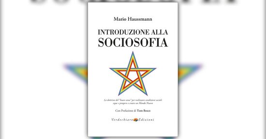 Leggi un estratto dal libro "Introduzione alla Sociosofia" di Mario Haussmann