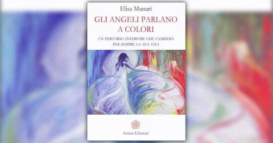 Liberarsi delle manipolazioni - Estratto da "Gli Angeli Parlano a Colori"