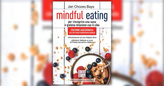 Mindful eating: riscoprire la gioia di mangiare