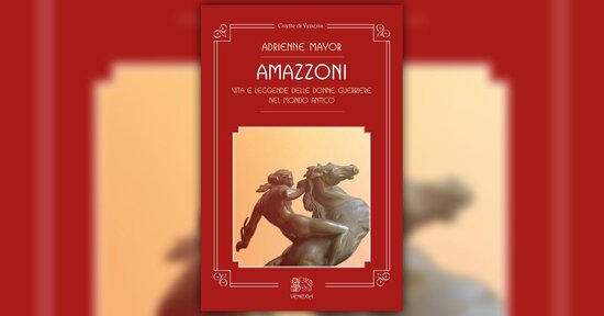 Molto più di un mito - Estratto da "Amazzoni"