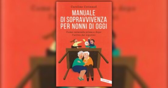 Nella nonnitudine moderna - Estratto dal libro "Manuale di Sopravvivenza per Nonni di Oggi"