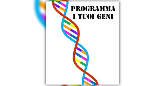 Non più vittime ma programmatori dei nostri geni!