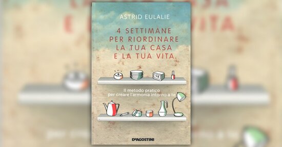 Non solo l'abitazione - Estratto da "4 Settimane per Riordinare la tua Casa e la tua Vita"