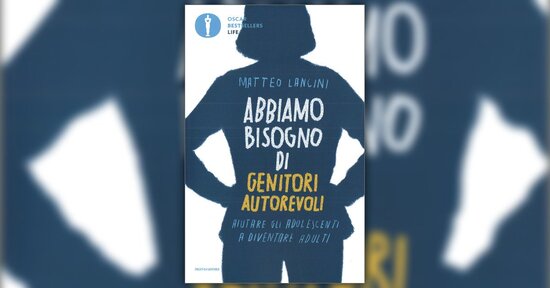 Nuovi adolescenti - Estratto da "Abbiamo Bisogno di Genitori Autorevoli"