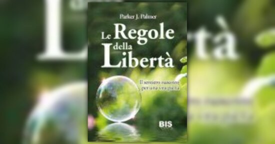 Parker J. Palmer - Anteprima - Le Regole della Libertà