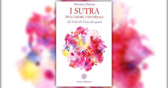Per ritrovare la via - Estratto da "I Sutra dell'Amore Universale"