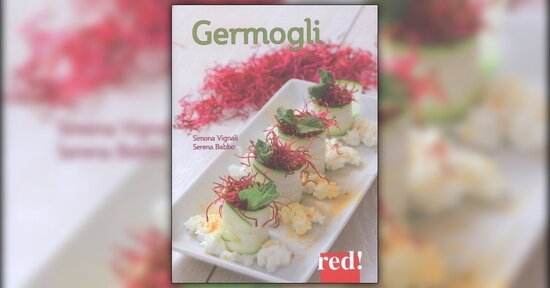 Perché consumare germogli?