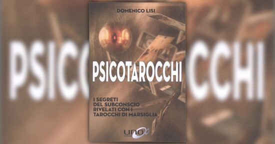 Perché li ho chiamati PsicoTarocchi?