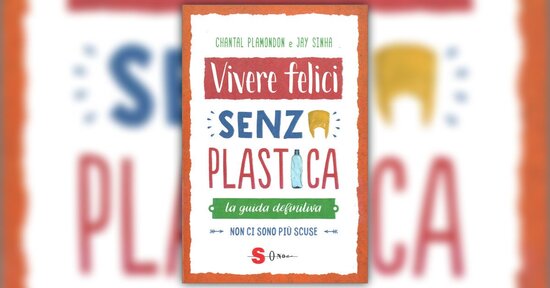 Perché vivere senza plastica?