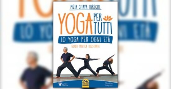 Posture per la libertà - Estratto dal libro "Yoga per Tutti"