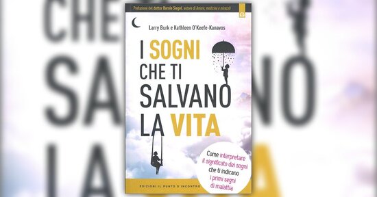 Prefazione del dottor Larry Burk e Kathleen (Kat) O’Keefe-Kanavos al libro "I Sogni che ti Salvano "