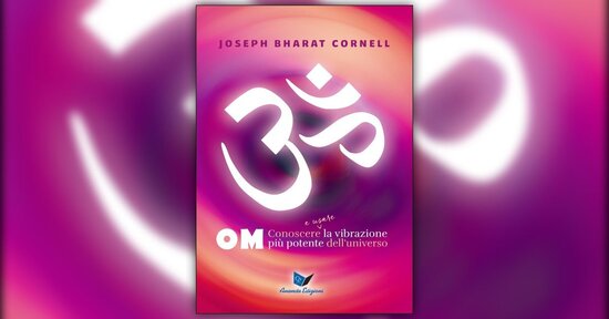 Prefazione del libro "Om - Conoscere e Usare la Vibrazione più Potente dell'Universo"
