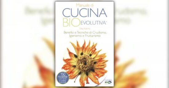 Prefazione di "Manuale di Cucina BioEvolutiva®" Libro di Elisa Averna