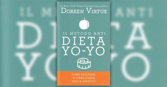 Prefazione - Il Metodo Anti Dieta Yo-yo - Libro di Doreen Virtue