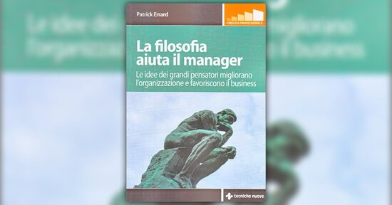 Prefazione - La Filosofia Aiuta il Manager - Libro di Patrick Errard