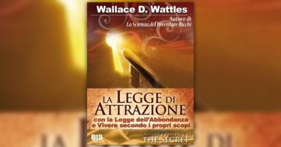 Prefazione - La Legge di Attrazione di Wallace D. Wattles