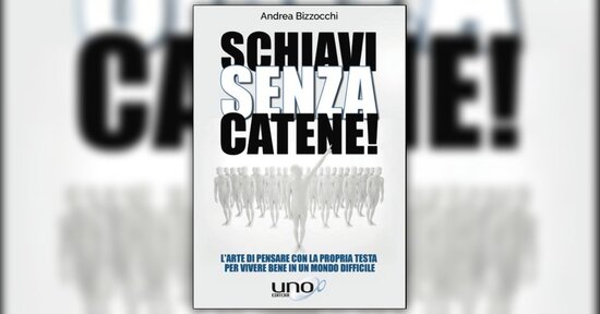 Premessa - Schiavi Senza Catene - Libro di Andrea Bizzocchi
