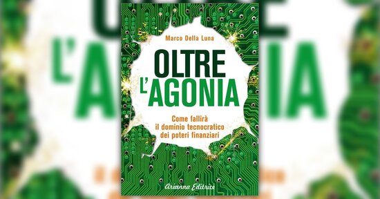 Presentazione - Oltre l'Agonia - Libro di Marco Della Luna