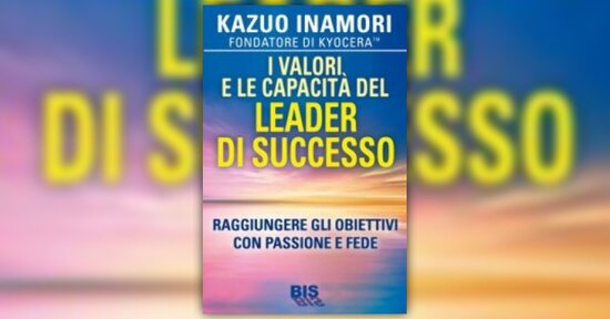 Prologo - I valori e le capacità del leader di successo - Libro di K. Inamori