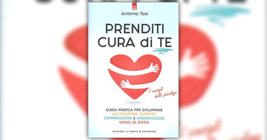 Puoi scegliere di volerti bene - Estratto da "Prenditi Cura di Te"