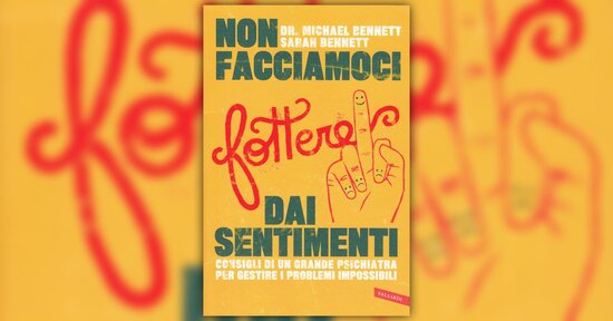 Qual è il vero obiettivo? - Non Facciamoci Fottere dai Sentimenti - Libro
