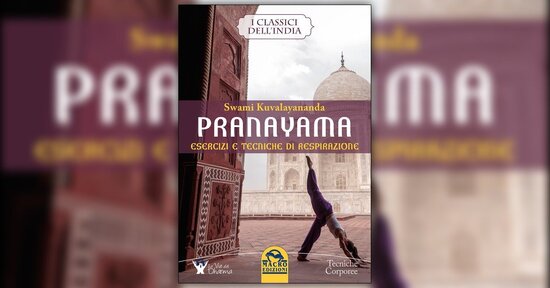 Respirazione - Estratto da "Pranayama" libro di Swami Kuvalayananda