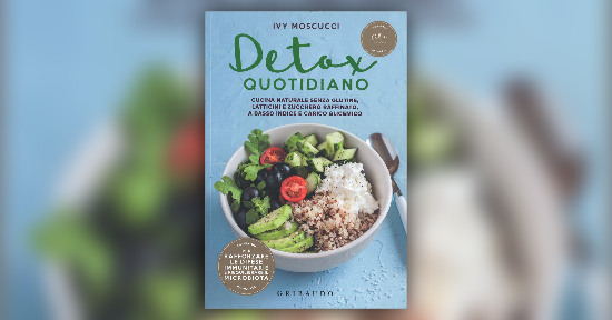 Ricette - Estratto da "Detox Quotidiano"