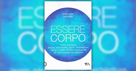 Ridisegnare la nostra vita a partire dal corpo