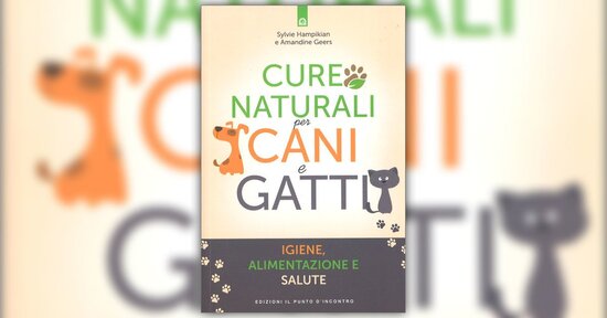 Rimedi naturali per la quotidianità di cani e gatti