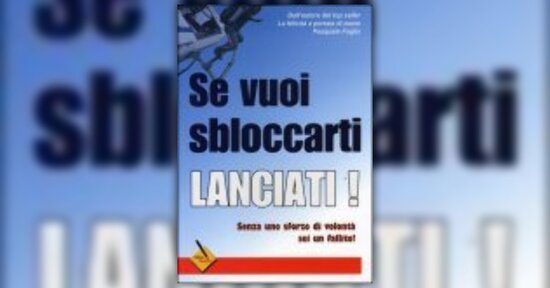 Pasquale Foglia - Anteprima - Se vuoi sbloccarti, lanciati!